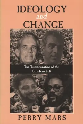 Ideológia a zmena: Premena karibskej ľavice - Ideology and Change: The Transformation of the Caribbean Left