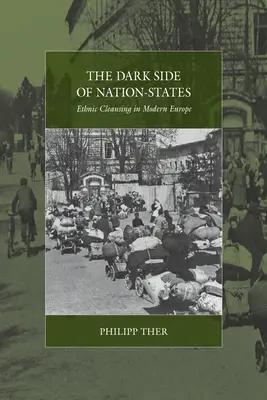 Temná stránka národných štátov: Ethnic Cleansing in Modern Europe (Národnostné čistky v modernej Európe) - The Dark Side of Nation-States: Ethnic Cleansing in Modern Europe