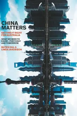 Na Číne záleží: Ako to správne urobiť pre Austráliu - China Matters: Getting it Right for Australia