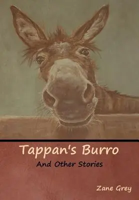 Tappan's Burro a iné príbehy - Tappan's Burro and Other Stories