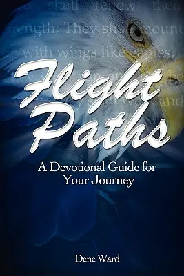 Cesty letu: Devocionálny sprievodca pre vašu cestu - Flight Paths: A Devotional Guide for Your Journey