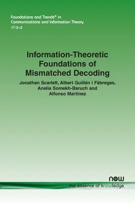 Informačno-teoretické základy nezhodného dekódovania - Information-Theoretic Foundations of Mismatched Decoding