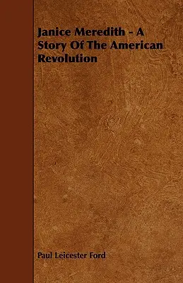 Janice Meredith - Príbeh americkej revolúcie - Janice Meredith - A Story of the American Revolution