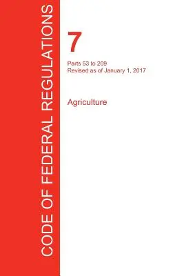 CFR 7, časti 53 až 209, Poľnohospodárstvo, 01. 01. 2017 (zväzok 3 z 15) (Úrad federálneho registra (Cfr)) - CFR 7, Parts 53 to 209, Agriculture, January 01, 2017 (Volume 3 of 15) (Office of the Federal Register (Cfr))