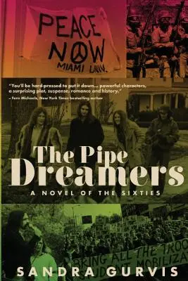 The Pipe Dreamers: Snílkovia: román zo šesťdesiatych rokov - The Pipe Dreamers: A Novel of the Sixties