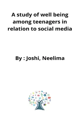 Štúdia o pohode tínedžerov vo vzťahu k sociálnym médiám - A study of well being among teenagers in relation to social media