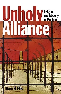 Nesvätá aliancia: Náboženstvo a krutosť v našich časoch - Unholy Alliance: Religion and Atrocity in Our Time