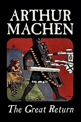 Veľký návrat by Arthur Machen, Beletria, Fantasy - The Great Return by Arthur Machen, Fiction, Fantasy