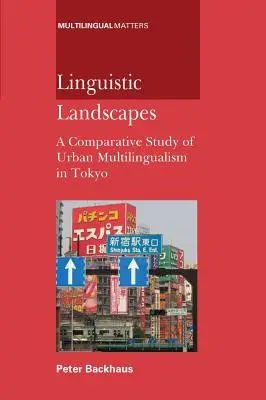 Jazykové krajiny: A Comparative Student: Komparatívna štúdia mestskej viacjazyčnosti v Tokiu - Linguistic Landscapes: A Comparative Student: A Comparative Study of Urban Multilingualism in Tokyo