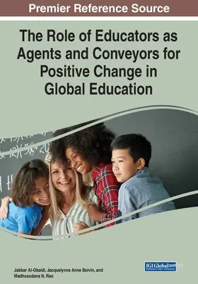 Úloha pedagógov ako sprostredkovateľov a nositeľov pozitívnych zmien v globálnom vzdelávaní - The Role of Educators as Agents and Conveyors for Positive Change in Global Education