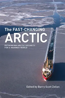 Rýchlo sa meniaca Arktída: Prehodnotenie bezpečnosti Arktídy v teplejšom svete - The Fast-Changing Arctic: Rethinking Arctic Security for a Warmer World