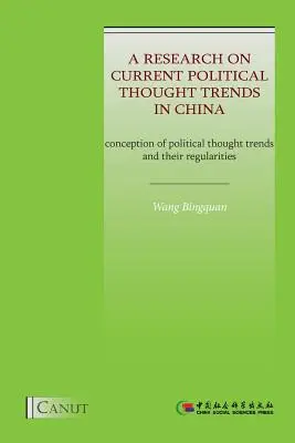 Výskum súčasných trendov politického myslenia v Číne: Koncepcia trendov politického myslenia a ich zákonitosti - A Research on Current Political Thought Trends in China: Conception of Political Thought Trends and Their Regularities