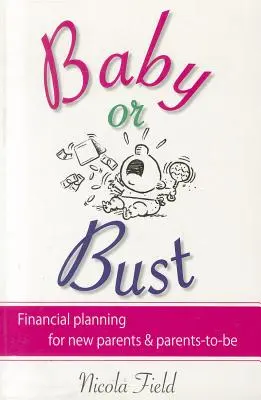 Baby or Bust: Finančné plánovanie pre novopečených a budúcich rodičov - Baby or Bust: Financial Planning for New Parents and Parents-To-Be
