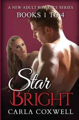 Hviezdne žiarivá séria romancí pre dospelých - knihy 1 až 4 - Star Bright New Adult Romance Series - Books 1 to 4