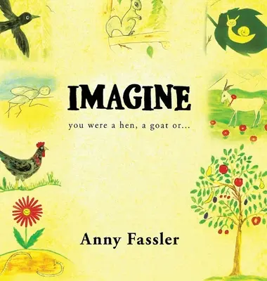 Predstavte si, že ste sliepka, koza alebo... - Imagine: You were a hen, a Goat or...