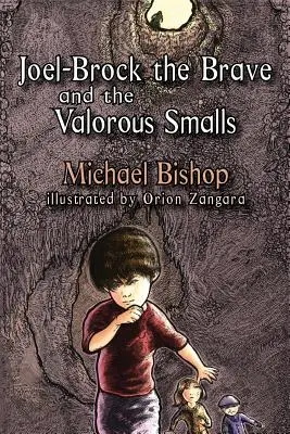 Odvážny Joel-Brock a statočný Smalls - Joel-Brock the Brave and the Valorous Smalls