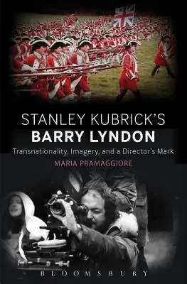Vytváranie času vo filme Stanleyho Kubricka Barry Lyndon: Umenie, história a impérium - Making Time in Stanley Kubrick's Barry Lyndon: Art, History, and Empire