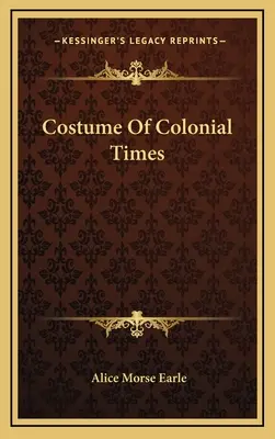 Kostým z koloniálnych čias - Costume Of Colonial Times