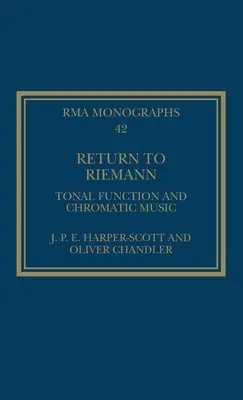 Návrat k Riemannovi: tonálna funkcia a chromatická hudba - Return to Riemann: Tonal Function and Chromatic Music