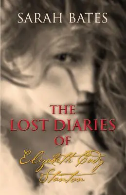 Stratené denníky Elizabeth Cady Stantonovej - The Lost Diaries of Elizabeth Cady Stanton