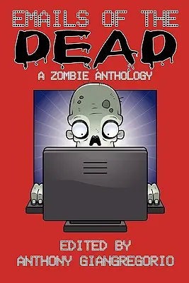 E-maily mŕtvych: antológia zombie - Emails of the Dead: A Zombie Anthology