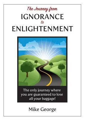 Cesta od IGNORANCIE k OSVETLENIU - The Journey from IGNORANCE to ENLIGHTENMENT