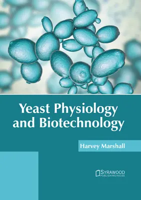 Fyziológia a biotechnológia kvasiniek - Yeast Physiology and Biotechnology