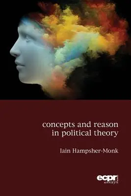 Pojmy a dôvody v politickej teórii - Concepts and Reason in Political Theory