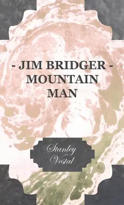 Jim Bridger - Horský muž - Jim Bridger - Mountain Man