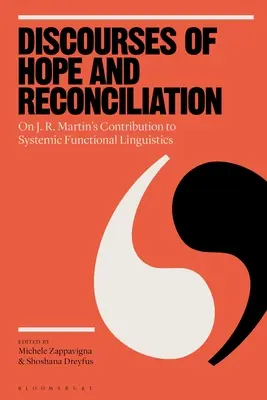Diskurzy nádeje a zmierenia: R. Martina k systémovej funkčnej lingvistike - Discourses of Hope and Reconciliation: On J. R. Martin's Contribution to Systemic Functional Linguistics