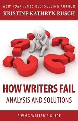 Ako spisovatelia zlyhávajú: A WMG Writer's Guide - How Writers Fail: A WMG Writer's Guide
