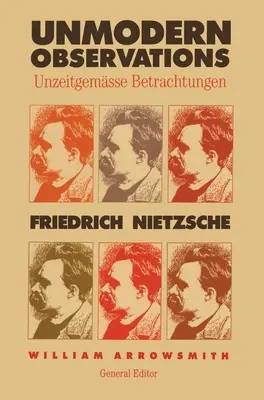 Nemoderné pozorovania (Unzeitgemasse Betrachtungen) - Unmodern Observations (Unzeitgemasse Betrachtungen)