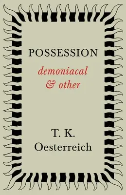 Posadnutosť - démonická a iná - Possession - Demoniacal and Other