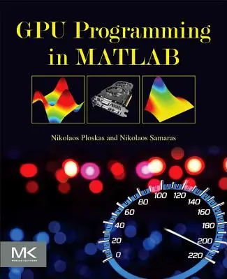 Programovanie na GPU v MATLABe - GPU Programming in MATLAB