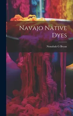 Domorodé farbivá Navajo - Navajo Native Dyes