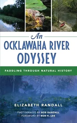 Odysea na rieke Ocklawaha: Pádlovanie po prírodnej histórii - An Ocklawaha River Odyssey: Paddling Through Natural History
