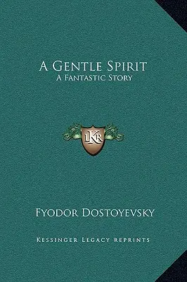 Nežný duch: Fantastický príbeh - A Gentle Spirit: A Fantastic Story