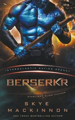 Berserkr: (Intergalaktická zoznamovacia agentúra) - Berserkr: Starlight Vikings #3 (Intergalactic Dating Agency)