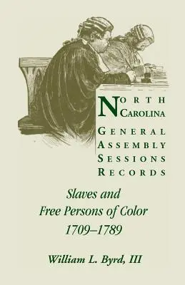 Záznamy zo zasadaní valného zhromaždenia Severnej Karolíny: Slobodné osoby s inou farbou pleti, 1709-1789 - North Carolina General Assembly Sessions Records: Slaves and Free Persons of Color, 1709-1789