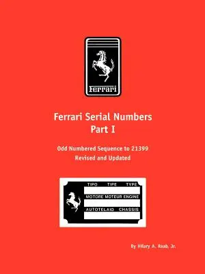 Sériové čísla Ferrari časť I: nepárna číselná postupnosť do 21399 - Ferrari Serial Numbers Part I: Odd Numbered Sequence to 21399