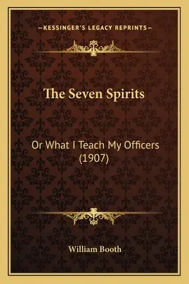Sedem duchov: (1907) - The Seven Spirits: Or What I Teach My Officers (1907)