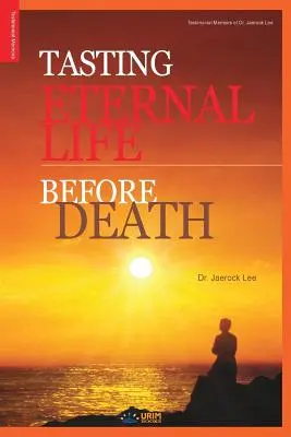 Ochutnávka večného života pred smrťou - Tasting Eternal Life Before Death