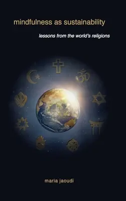 Všímavosť ako udržateľnosť: Poučenie zo svetových náboženstiev - Mindfulness as Sustainability: Lessons from the World's Religions