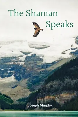 Šaman hovorí - The Shaman Speaks