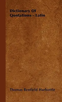 Slovník citátov - latinčina - Dictionary of Quotations - Latin
