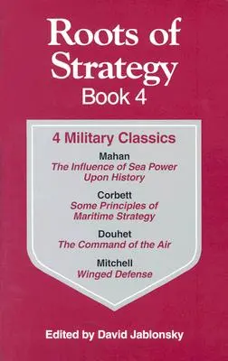 Korene stratégie: Kniha 4 - Roots of Strategy: Book 4