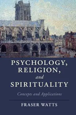 Psychológia, náboženstvo a spiritualita - Psychology, Religion, and Spirituality