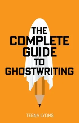 Kompletný sprievodca písaním duchovných textov - The Complete Guide to Ghostwriting
