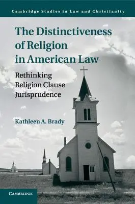 Odlišnosť náboženstva v americkom práve: Prehodnotenie judikatúry týkajúcej sa doložky o náboženstve - The Distinctiveness of Religion in American Law: Rethinking Religion Clause Jurisprudence