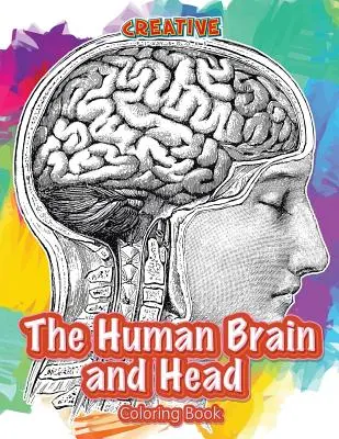 Ľudský mozog a hlava Omaľovánky - The Human Brain and Head Coloring Book